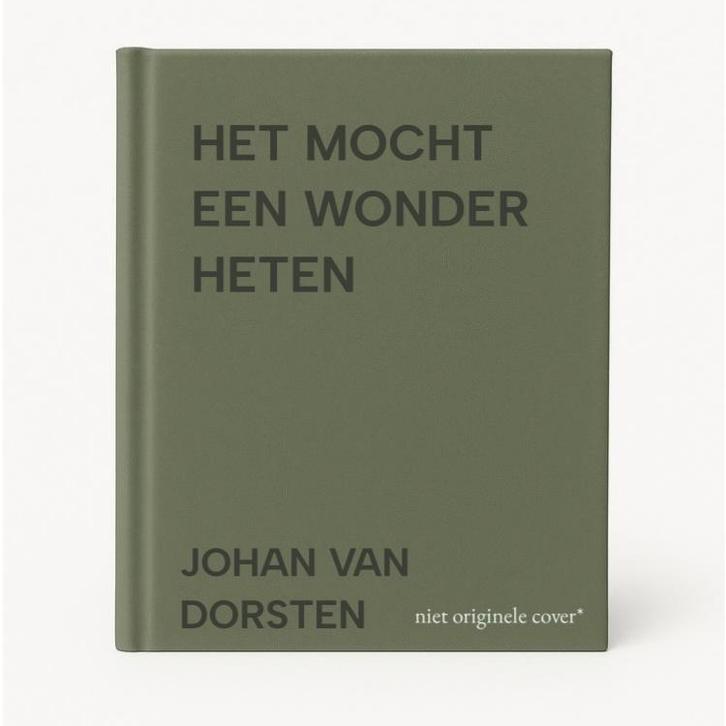HET MOCHT EEN WONDER HETEN 9789029713429 JOHAN VAN DORSTEN, Boeken, Streekboeken en Streekromans, Zo goed als nieuw, Verzenden