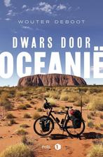 Dwars door Oceanië 9789463104821 Wouter Deboot, Verzenden, Zo goed als nieuw, Wouter Deboot