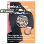 Professioneel Sportmanagement vernieuwen 9789059723603, Verzenden, Gelezen, A. Broeke