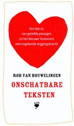 Onschatbare teksten 9789058818089 Rob van Houwelingen, Verzenden, Zo goed als nieuw, Rob van Houwelingen