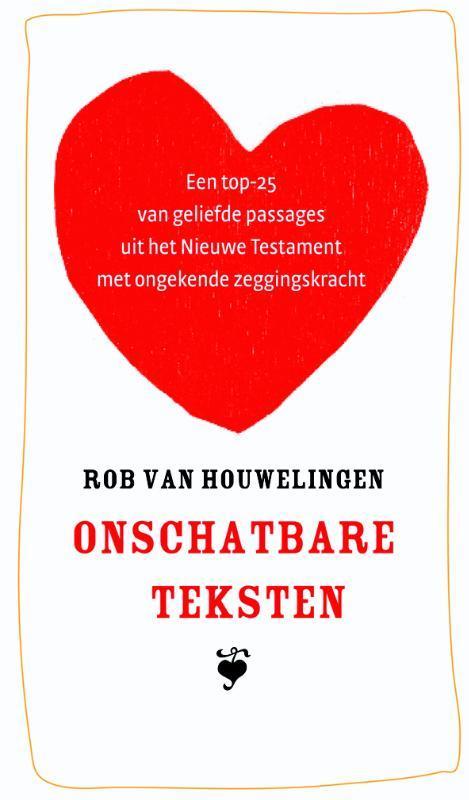 Onschatbare teksten 9789058818089 Rob van Houwelingen, Boeken, Godsdienst en Theologie, Zo goed als nieuw, Verzenden
