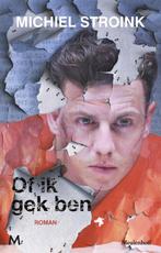 Of ik gek ben 9789029091275 Michiel Stroink, Boeken, Verzenden, Zo goed als nieuw, Michiel Stroink