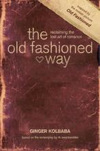 Old Fashioned Way, The 9781414379746 Ginger Kolbaba, Gelezen, Ginger Kolbaba, Old Is New, Llc, Verzenden