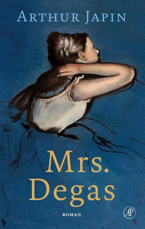 Mrs. Degas 9789029542326 Arthur Japin, Boeken, Romans, Gelezen, Verzenden