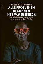 9789463811149 Alle problemen begonnen met Van Riebeeck, Verzenden, Zo goed als nieuw, Niels Posthumus
