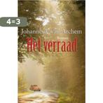 Het verraad / Spiegelserie 9789059775459, Boeken, Streekboeken en Streekromans, Verzenden, Zo goed als nieuw, Johanne A. van Archem