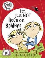 Charlie and Lola: Im just not keen on spiders by Lauren, Boeken, Gelezen, Verzenden