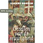Gezellen van de eeuwigheid 9789029507424 J. Bourin, Boeken, Verzenden, Gelezen, J. Bourin