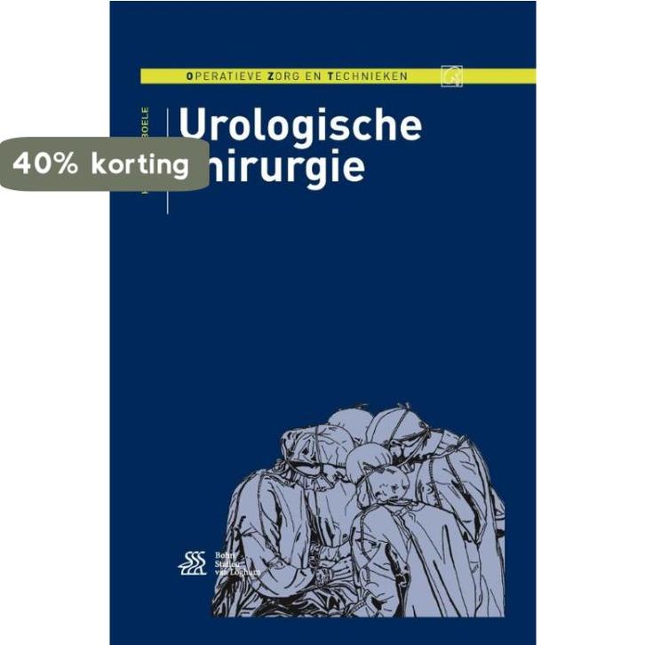 Urologische chirurgie 9789036811934 Hendries Boele, Boeken, Wetenschap, Gelezen, Verzenden