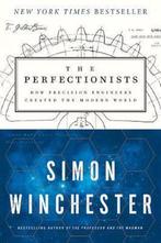 9780062652560 The Perfectionists: How Precision Engineers..., Boeken, Verzenden, Nieuw, Simon Winchester