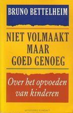 Niet volmaakt maar goed genoeg 9789025468279 Bettelheim, Boeken, Verzenden, Gelezen, Bettelheim