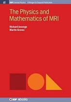 The Physics and Mathematics of MRI. Ansorge, Richard   New., Martin Graves, Richard Ansorge, Zo goed als nieuw, Verzenden