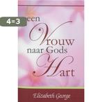 Een Vrouw naar Gods Hart 9789077669068 Elizabeth George, Boeken, Verzenden, Gelezen, Elizabeth George