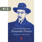 De laatste drie dagen van Fernando Pessoa 9789460019463, Boeken, Verzenden, Zo goed als nieuw, Antonio Tabucchi