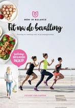 Fit na de bevalling! / Mom in Balance 9789021565996, Boeken, Zwangerschap en Opvoeding, Verzenden, Zo goed als nieuw, Esther van Diepen