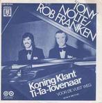 vinyl single 7 inch - Tony Nolte - Koning Klant / Ti-Ta-T..., Cd's en Dvd's, Verzenden, Zo goed als nieuw