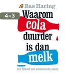 Waarom cola duurder is dan melk 9789041713711 Bas Haring, Boeken, Verzenden, Gelezen, Bas Haring