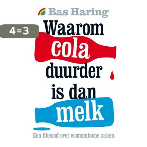 Waarom cola duurder is dan melk 9789041713711 Bas Haring, Boeken, Literatuur, Gelezen, Verzenden