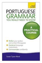 9781444179583 Teach Yourself Portuguese Grammar, Boeken, Studieboeken en Cursussen, Verzenden, Zo goed als nieuw, Sue Tyson-Ward