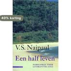 Een half leven 9789045006864 V.S. Naipaul, Verzenden, Gelezen, V.S. Naipaul
