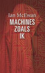 Machines zoals ik 9789463360494 Ian McEwan, Verzenden, Zo goed als nieuw, Ian McEwan