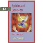 Spiritueel genezen met energie 9789020243536 J. Angelo, Verzenden, Gelezen, J. Angelo