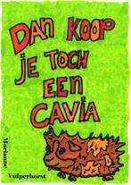 9789090389714 Dan koop je toch een cavia, Verzenden, Nieuw, Marianne Vulperhorst