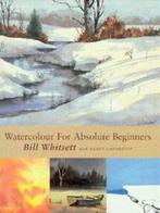 Watercolour for absolute beginners by Bill Whitsett Nancy, Gelezen, Verzenden