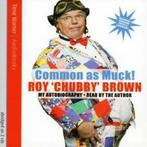 Common As Muck CD 2 discs (2006), Boeken, Roy Chubby Brown, Zo goed als nieuw, Verzenden