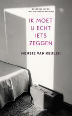 Ik moet u echt iets zeggen | 9789025458928 | Mensje van, Boeken, Zo goed als nieuw, Mensje van Keulen
