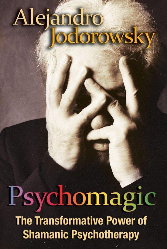 Psychomagic 9781594773365 Alejandro Jodorowsky, Boeken, Taal | Engels, Gelezen, Verzenden