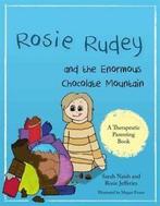 A therapeutic parenting book: Rosie Rudey and the enormous, Sarah Naish, Rosie Jefferies, Gelezen, Verzenden