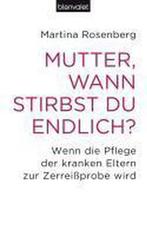 Mutter, wann stirbst du endlich? 9783764504687, Verzenden, Gelezen, Martina Rosenberg