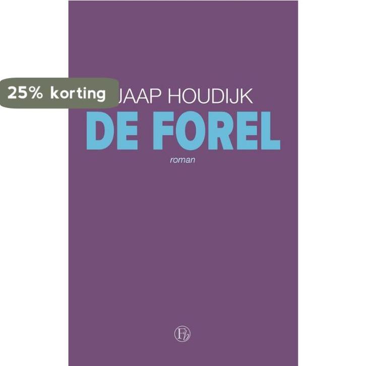 De Forel 9789464436976 Jaap Houdijk, Boeken, Romans, Zo goed als nieuw, Verzenden