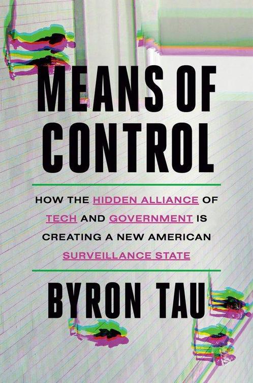 Means of Control 9780593443224 Byron Tau, Boeken, Taal | Engels, Zo goed als nieuw, Verzenden