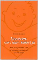 Dagboek Van Een BabyTje 9789026965579 Claire Singer, Boeken, Zwangerschap en Opvoeding, Gelezen, Claire Singer, Verzenden