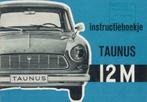 1962 Ford Taunus 12M Instructieboekje, Auto diversen, Handleidingen en Instructieboekjes, Verzenden