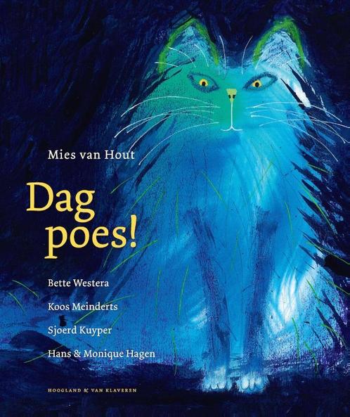 Dag poes! 9789089672643 Mies van Hout, Boeken, Kinderboeken | Jeugd | 10 tot 12 jaar, Gelezen, Verzenden