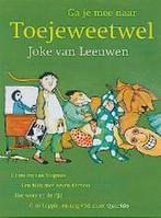 Ga Je Mee Naar Toejeweetwel 9789045102122 Joke van Leeuwen, Boeken, Verzenden, Zo goed als nieuw, Joke van Leeuwen