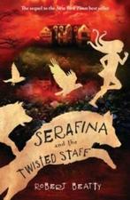 Serafina and the twisted staff / Serafina / 2 9781405284158, Verzenden, Gelezen, Robert Beatty