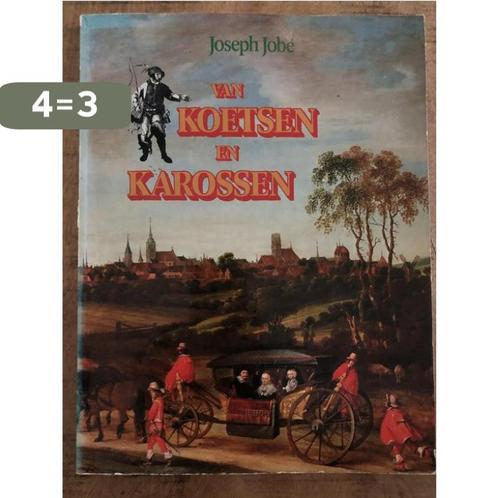 Van Koetsen en Karossen 9789022838471 Joseph Jobe, Boeken, Overige Boeken, Gelezen, Verzenden