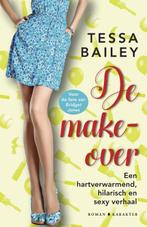 De make-over 9789045216102 Tessa Bailey, Boeken, Verzenden, Zo goed als nieuw, Tessa Bailey