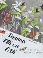 Tussen Tik en Tak 9789053416686 Louise Greig, Boeken, Verzenden, Zo goed als nieuw, Louise Greig