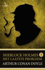 Het laatste probleem / Sherlock Holmes / 5 9789049927721, Verzenden, Zo goed als nieuw, Arthur Conan Doyle