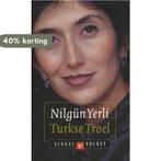 Turkse troel / Singel pockets 9789041330871 N. Yerli, Boeken, Verzenden, Gelezen, N. Yerli