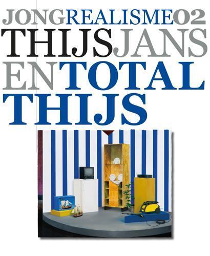 Thijs Jansen Total Thijs / Jong Realisme / 2 9789066303492, Boeken, Kunst en Cultuur | Beeldend, Zo goed als nieuw, Verzenden