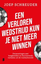 Een verloren wedstrijd kun je niet meer winnen 9789049204198, Verzenden, Zo goed als nieuw, Joep Schreuder