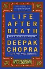 Life After Death: The Burden of Proof By Deepak Chopra, Zo goed als nieuw, Verzenden, M D Deepak Chopra