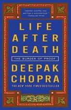 Life After Death: The Burden of Proof By Deepak Chopra, Verzenden, Zo goed als nieuw, M D Deepak Chopra