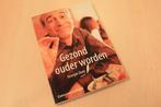 9789059510074 Gezond  ouder worden, Boeken, Verzenden, Nieuw